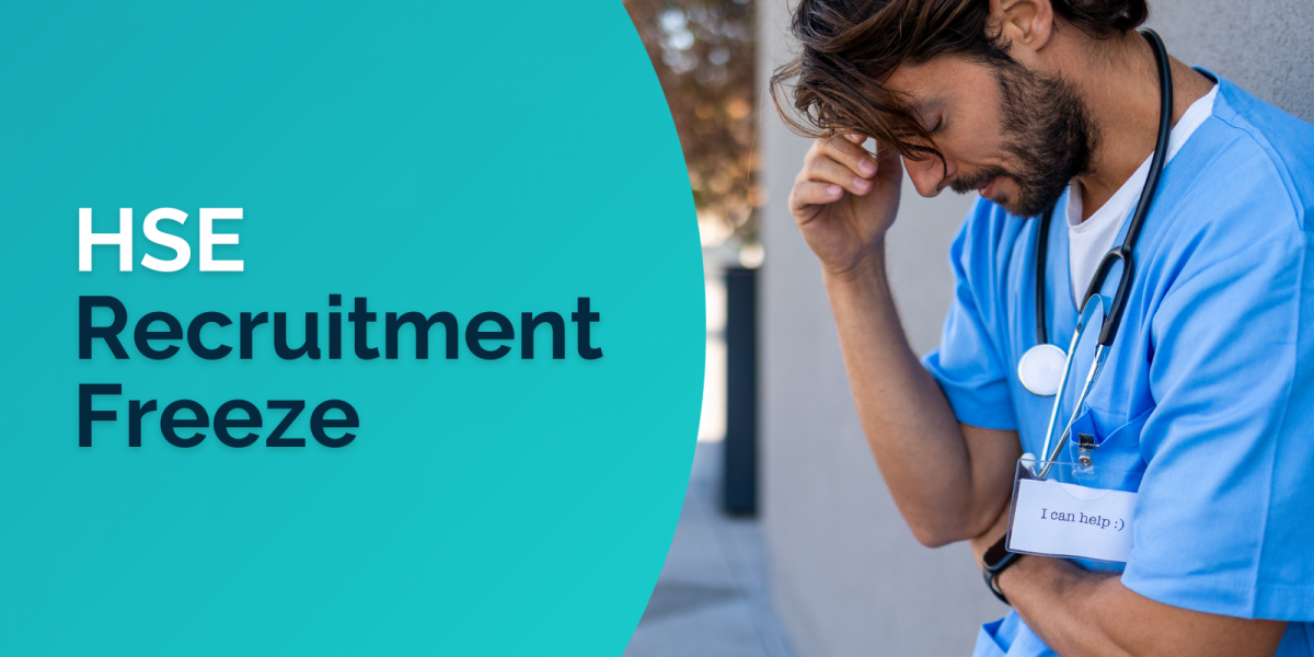 The Impact of the HSE Recruitment Freeze on Nurses